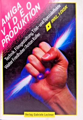 COMMODORE AMIGA -- AMIGA VIDEO PRODUKTION (GABRIELE LECHNER - BUCH) #2DE - Bild 1 von 4