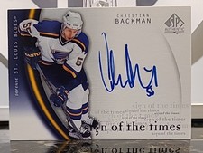CHRISTIAN BACKMAN - Auto - 2006-07 SP Authentic 'Sign Of The Times' #CB