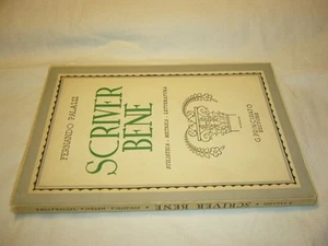 Scriver Bene. Stilistica, Metrica, Letteratura Palazzi, Fernando : - Imagen 1 de 1