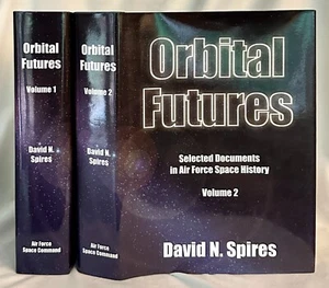 Orbital Futures: Selected Documents in Air Force Space History, David N. Spires - Picture 1 of 1