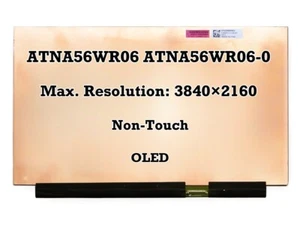 15.6" OLED ATNA56WR06 ATNA56WR06-0 4K LCD Screen UHD Non-Touch Panel 40Pins 60Hz - Picture 1 of 4