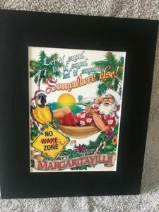 JIMMY BUFFETT~LET IT SNOW SOMEWHERE ELSE~SANTA~8 X 10 Mat Print~NO SNOW ZONE~NEW - Picture 1 of 1