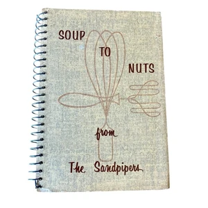 Soup to Nuts From the Sandpipers Cookbook 1961 Spiral Bound  - Foto 1 di 14