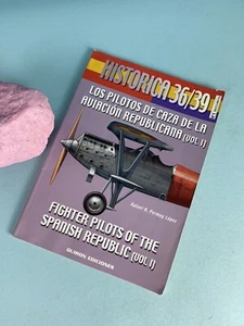 FIGHTER PILOTS OF THE SPANISH REPUBLIC VOL 1 RAPHEL A PERMUY LOPEZ VGC - Foto 1 di 8