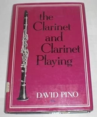 The Clarinet and Clarinet Playing Hardcover David Pino - Image 1 of 2