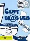 Cent blagues trop machos  effeuiller by Andr, Domin... | Book | condition good