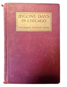 Hardcover Book Bygone Days In Chicago Recollections of the Garden City 1860s  - Picture 1 of 17