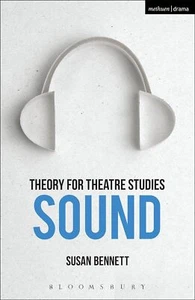 Theory for Theatre Studies: Sound... By Susan Bennett, paperback,New - Picture 1 of 1