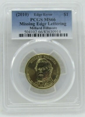 2010 US Dollar Millard Fillmore PCGS MS 66 Edge Error Missing Edge Lettering  - Image 1 of 2