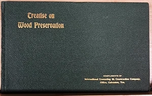 Treatise on Wood Preservation by International Creosoting & Construction Co 1903 - Picture 1 of 8