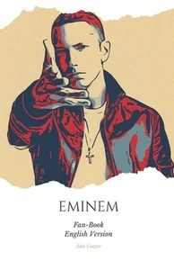 Eminem Fan-Book ENG: "Eminem: Beyond the Rhymes, Beyond the Fame - An Intimate J - Picture 1 of 1