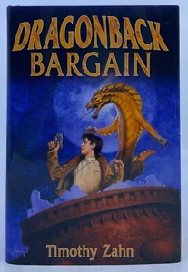 DRAGONBACK BARGAIN Timothy Zahn Hardcover BOOK 2005 First SFBC Edition - Picture 1 of 8