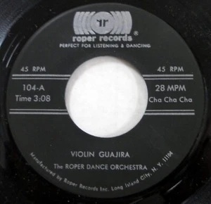 ROPER DANCE ORCHESTRA 45 Violin Guajira / La Empaliza NEAR MINT latin     Bs 288 - Imagen 1 de 2