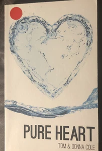 Pure Heart Restoration of the Heart Through the Beatitudes Donna Cole Paperback - Picture 1 of 4