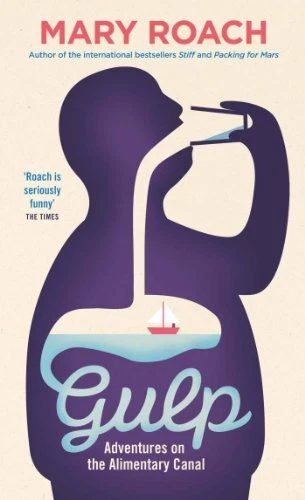 Gulp: Adventures on the Alimentary Canal,Mary Roach - Image 1 of 1