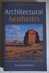 ARCHITECTURAL AESTHETICS / ARCHITECTURE AS ART EDWARD WINTERS / PBK BLOOMSBURY - Imagen 1 de 2