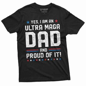 Yes I Am An Ultra Maga Dad Shirt Father's Day Patriotic Tee 4th Of July Shirt - Picture 1 of 8