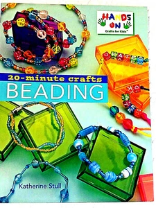 BEADING 20 Minute Crafts for KIDS soft 112pg book 2006 Katherine Stull  - Bild 1 von 12