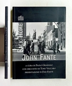 John Fante. Back Home. Prent. Dan Fante. Foto Tony Vaccaro. D'abruzzo Libri 2008 - Imagen 1 de 2