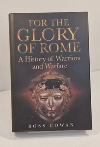 For the Glory of Rome by Ross Cowan Hardcover Military History - Picture 1 of 15