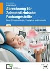 Arbeitsbuch Abrechnung für Zahnmedizinische Fachangestellte Band 2 Sabine M ...