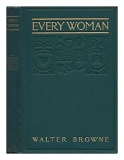 BROWNE, WALTER (1856-1911) Every Woman - Acting Version of Henry W. Savage's Pro