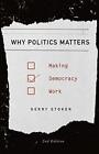 Why Politics Matters: Making Democrac..., Stoker, Gerry