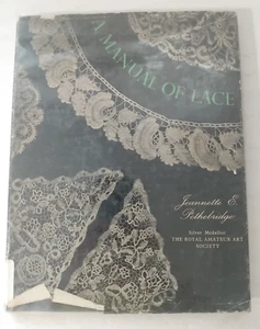 A Manual of Lace Jeannette E Pethebridge Rare book HCDJ lace making, care - Imagen 1 de 16