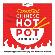 Jeff Mao Essential Chinese Hot Pot Cookbook (Paperback)