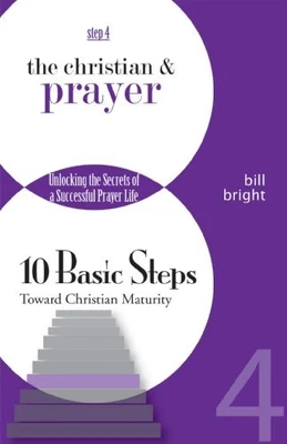 The Christian and Prayer: Unlocking th..., Bright, Bill - Bild 1 von 2