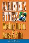 Gardeners Fitness Weeding Out The Aches And Pains YD Pearlman English Paperback 