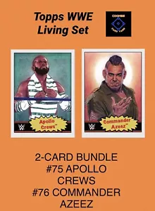 TOPPS WWE LIVING SET #75 APOLLO CREWS & 76 COMMANDER AZEEZ - 2 CARD LOT - Picture 1 of 5