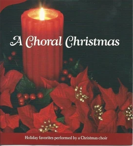 A CHORAL CHRISTMAS HOLIDAY FAVORITES PERFORMED BY A CHRISTMAS CHOIR MUSIC CD - Picture 1 of 2
