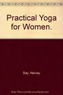 Praktisches Yoga für Frauen. Von Harvey Day
