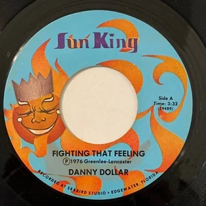 Danny Dollar Fighting That Feeling 7 Inch Single Vinyl Sun King Records Country - Picture 1 of 4