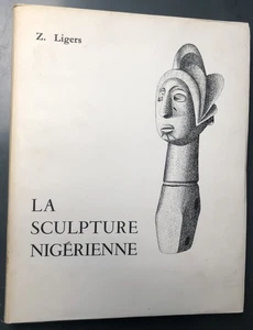 EO numérotée ART AFRICAIN 1971 Z. LIGERS : LA SCULPTURE NIGERIENNE - Picture 1 of 8