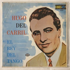 HUGO DEL CARRIL - EL REY DEL TANGO - 1973 MEXICAN LP - Foto 1 di 5