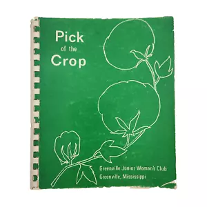 Pick of the Crop Greenville MS Jr Woman's Club Community Cookbook Famous People - Picture 1 of 10