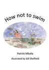 How not to swim by Patrick Mballa (English) Paperback Book
