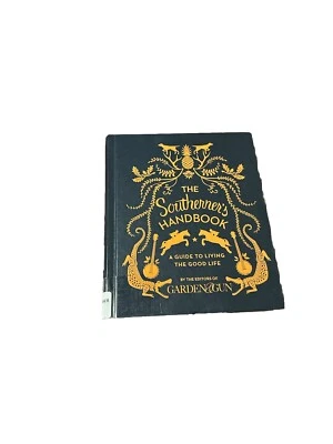 The Southerner's Handbook : A Guide to Living the Good Life Hardcover - Image 1 of 4