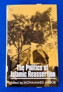 THE POLITICS OF ISLAMIC REASSERTION HARDCOVER MUSLIM SOCIAL SCIENCE SHIPS FREE - Picture 1 of 5