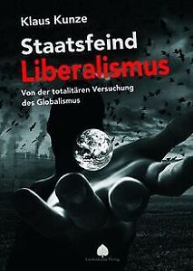 Staatsfeind Liberalismus: Von der totalitären Versu... | Buch | Zustand sehr gut