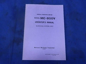 MATSUURA SYSTEM MXII MODEL MC-800V VERTICAL MACHINING CENTER OPERATOR'S MANUAL - Picture 1 of 3