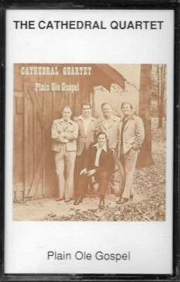 THE CATHEDRAL QUARTET......"PLAIN OLE GOSPEL".......RARE HTF OOP GOSPEL CASSETTE - Image 1 of 2