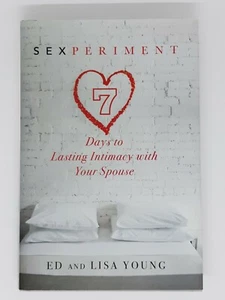 Sexperiment 7 Days to Lasting Intimacy with Your Spouse by Ed &Lisa Young - Picture 1 of 8