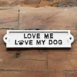 Love Me Love My Dog White Cast Iron Wall Sign Outdoor Garden Gate Fence Plaque - Picture 1 of 4