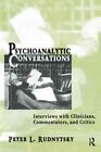 Psychoanalytic Conversations Interviews with Clinicians, Commen... 9781138005594