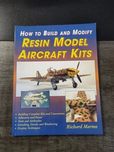 How To Build and Modify Resin Model Aircraft Kits By Marmo, Richard USA 2002 - Bild 1 von 2