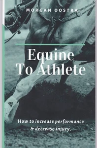 Equine to Athlete: How to Increase Performance and Decrease Injury (Paperback) - Picture 1 of 2