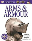 Arms and Armour Paperback Dorling Kindersley Publishing Staff